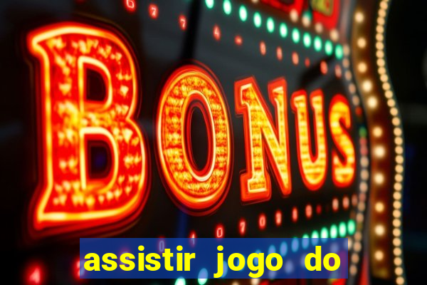 assistir jogo do flamengo multicanais